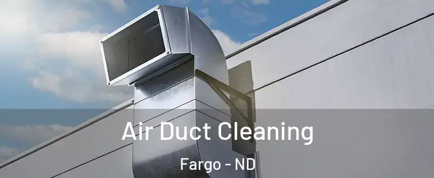 Air Duct Cleaning Fargo - ND
