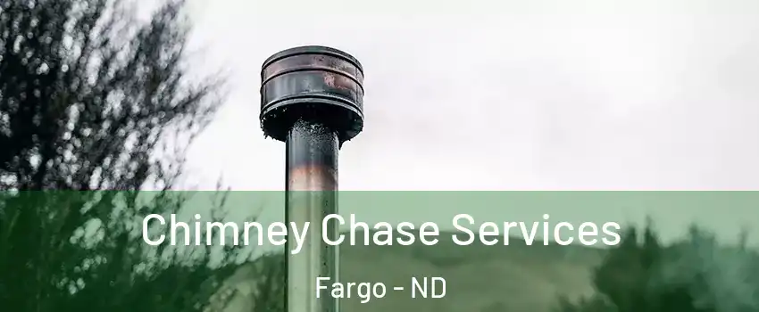  Chimney Chase Services Fargo - ND