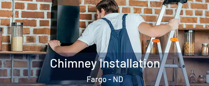  Chimney Installation Fargo - ND