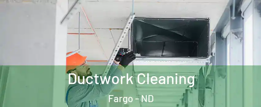  Ductwork Cleaning Fargo - ND
