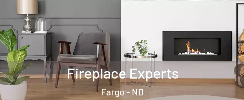  Fireplace Experts Fargo - ND