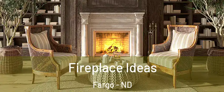  Fireplace Ideas Fargo - ND