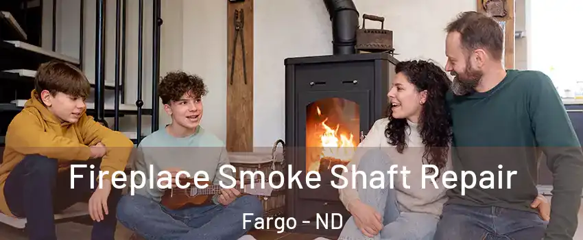  Fireplace Smoke Shaft Repair Fargo - ND