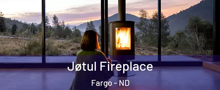  Jøtul Fireplace Fargo - ND